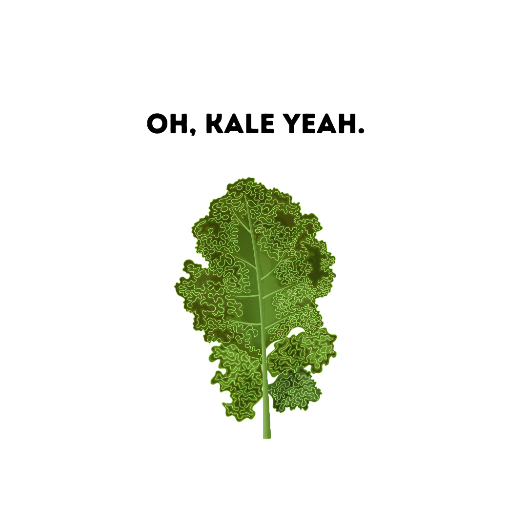 Oh, Kale YeaH