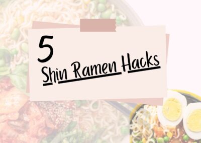 The Ultimate Shin Ramen Hacks