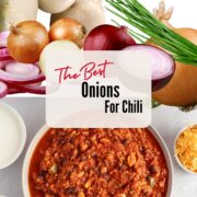The Best Onions For Chili Featured Image with a big bowl of chili on the bottom half of the image and many varieties of onions on the upper half of the image