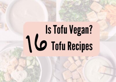 Is Tofu Vegan? Everything You Need To Know & Recipes
