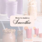4 transparent images of smoothies in behind the text saying How to make a smoothie in various fonts.