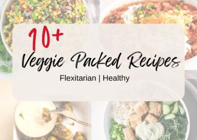 Quick and Easy 10+ Veggie Packed Recipes