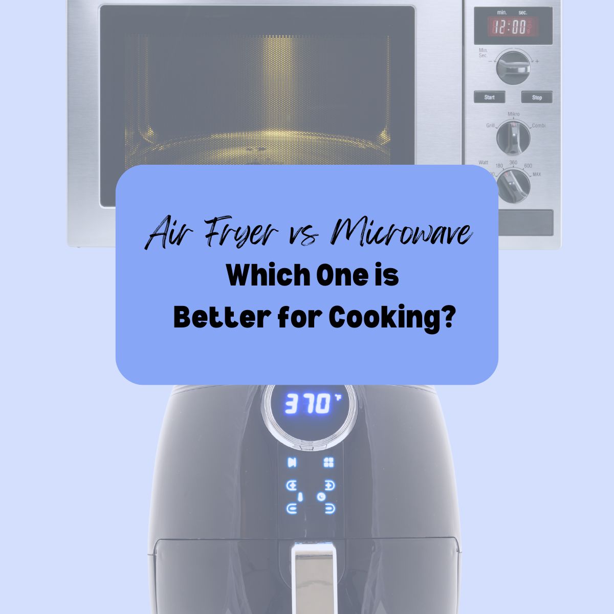 Text overlay over a microwave and air fryer image with a light blue background