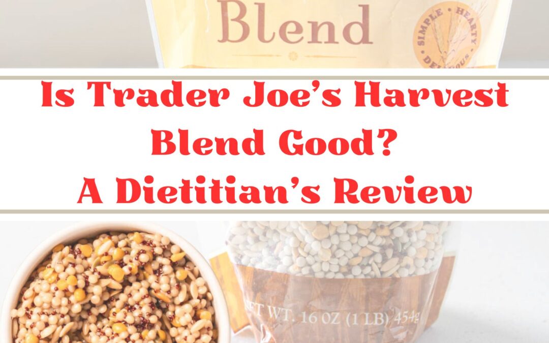 Is Trader Joe’s Harvest Blend Good? Dietitian Review