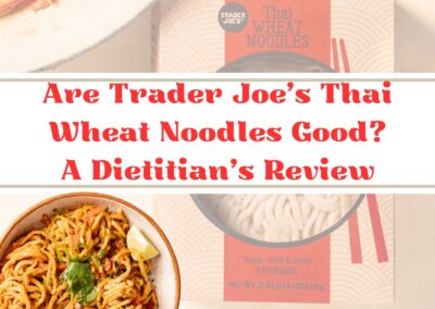 Are Trader Joe’s Thai Wheat Noodles Good?: Dietitian Review